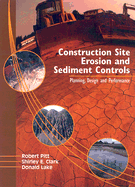 Construction Site Erosion and Sediment Controls: Planning, Design, and Performance