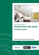 Construction Site Safety - E: Environment: GE 700E/13: Health, Safety and Environment Information - CITB-ConstructionSkills