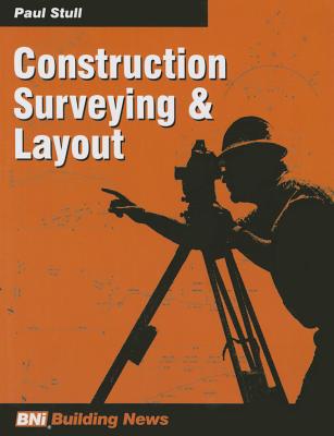 Construction Surveying & Layout 2nd Ed - Stull, Paul
