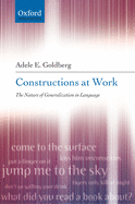 Constructions at Work: The Nature of Generalization in Language