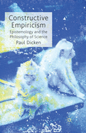 Constructive Empiricism: Epistemology and the Philosophy of Science