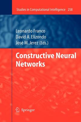 Constructive Neural Networks - Franco, Leonardo (Editor), and Jerez, Jos M (Editor)