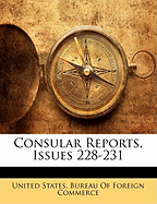 Consular Reports, Issues 228-231