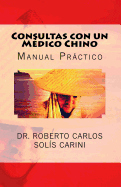 Consultas Con Un Medico Chino: Tomo I