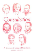 Consultation: A Universal Lamp of Guidance - Kolstoe, John E