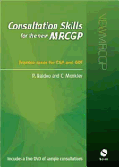 Consultation Skills for the New MRCGP: Practice Cases for CSA and COT - Naidoo, Prashini, and Monkley, Clive