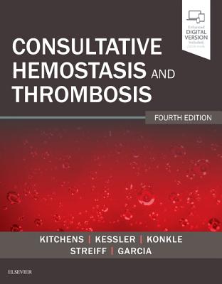Consultative Hemostasis and Thrombosis - Kitchens, Craig S., and Konkle, Barbara A, MD, and Kessler, Craig M.