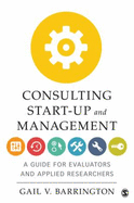 Consulting Start-Up and Management: A Guide for Evaluators and Applied Researchers