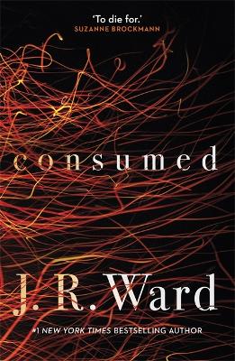 Consumed - Ward, J. R.