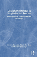 Consumer Behaviour in Hospitality and Tourism: Contemporary Perspectives and Challenges