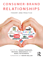 Consumer-Brand Relationships: Theory and Practice