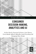 Consumer Decision-Making, Analytics and AI
