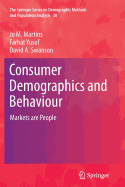 Consumer Demographics and Behaviour: Markets are People