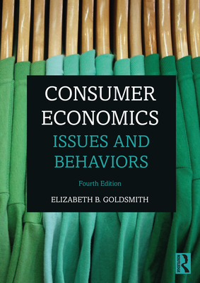 Consumer Economics: Issues and Behaviors - Goldsmith, Elizabeth B.