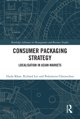 Consumer Packaging Strategy: Localisation in Asian Markets - Khan, Huda, and Lee, Richard, and Chrysochou, Polymeros