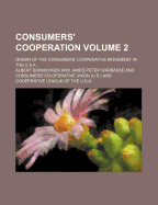 Consumers' Cooperation; Organ of the Consumers' Cooperative Movement in the U.S.A. Volume 2