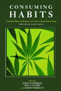 Consuming Habits: Drugs in History and Anthropology