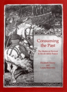 Consuming the Past: The Medieval Revival in Fin-de-Siecle France