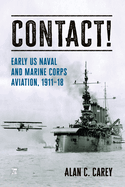 Contact!: Early Naval Aviation