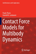 Contact Force Models for Multibody Dynamics