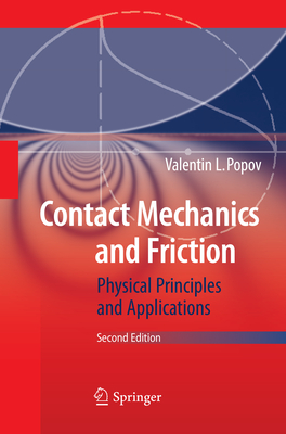 Contact Mechanics and Friction: Physical Principles and Applications - Popov, Valentin L