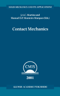 Contact Mechanics: Proceedings of the 3rd Contact Mechanics International Symposium, Praia da Consola??o, Peniche, Portugal, 17-21 June 2001