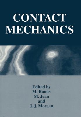 Contact Mechanics - Jean, M (Editor), and Moreau, J J (Editor), and Raous, M (Editor)