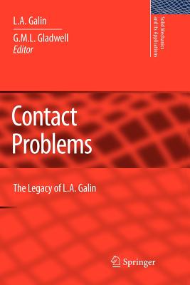 Contact Problems: The legacy of L.A. Galin - Galin, L. A., and Gladwell, G.M.L. (Editor)