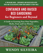 Container and Raised Bed Gardening for Beginners and Beyond