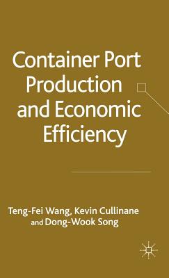 Container Port Production and Economic Efficiency - Wang, T, and Cullinane, K, and Loparo, Kenneth A