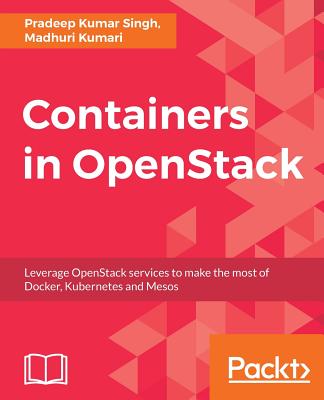 Containers in OpenStack - Singh, Pradeep Kumar, and Kumari, Madhuri