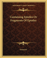 Containing Epistles Or Fragments Of Epistles