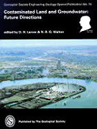 Contaminated Land and Groundwater: Future Directions