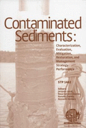 Contaminated Sediments: Characterization, Evaluation, Mitigation/Restoration, and Management Strategy Performance - Locat, Jacques
