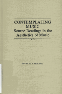 Contemplating Music: Source Readings in the Aesthetics of Music (4 Volumes) Vol. III: Essence