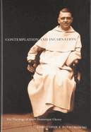 Contemplation and Incarnation: The Theology of Marie-Dominique Chenu Volume 33