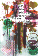 Contemplations of the Faithful: Poetry for the Present