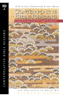 Contemplative Bible Reading: Experiencing God Through Scripture - Peace, Richard, and Carlson, Melody