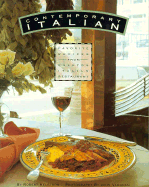 Contempoaray Italian: Favorite Recipes from Kuleto's Italian Restaurant