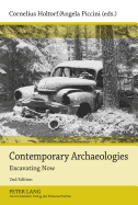Contemporary Archaeologies: Excavating Now