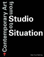 Contemporary Art: From Studio to Situation