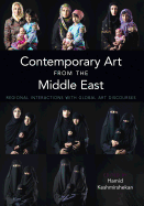Contemporary Art from the Middle East: Regional Interactions with Global Art Discourses