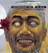 Contemporary Art in Asia: Traditions/Tensions - Poshyananda, Apinan, and McEvilley, Thomas, and Supangkat, Jim
