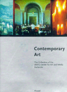 Contemporary Art: The Collection of the ZKM, Center for Art and Media Karlsruhe