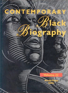 Contemporary Black Biography: Profiles from the International Black Community - Mazurkiewicz, Margaret (Editor), and Belcher, Emily M (Editor), and Hornsby, Alton (Editor)