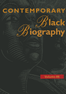 Contemporary Black Biography: Profiles from the International Black Community