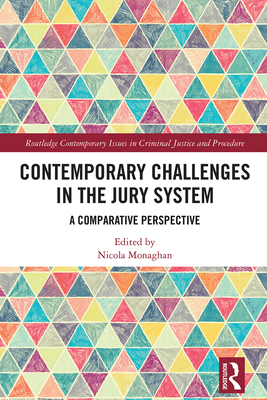 Contemporary Challenges in the Jury System: A Comparative Perspective - Monaghan, Nicola (Editor)