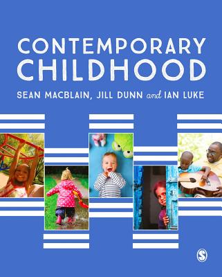 Contemporary Childhood - MacBlain, Sean, and Dunn, Jill, and Luke, Ian