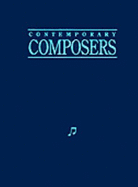 Contemporary Composers - Gale Group (Creator)