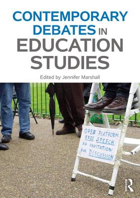 Contemporary Debates in Education Studies - Marshall, Jennifer (Editor)